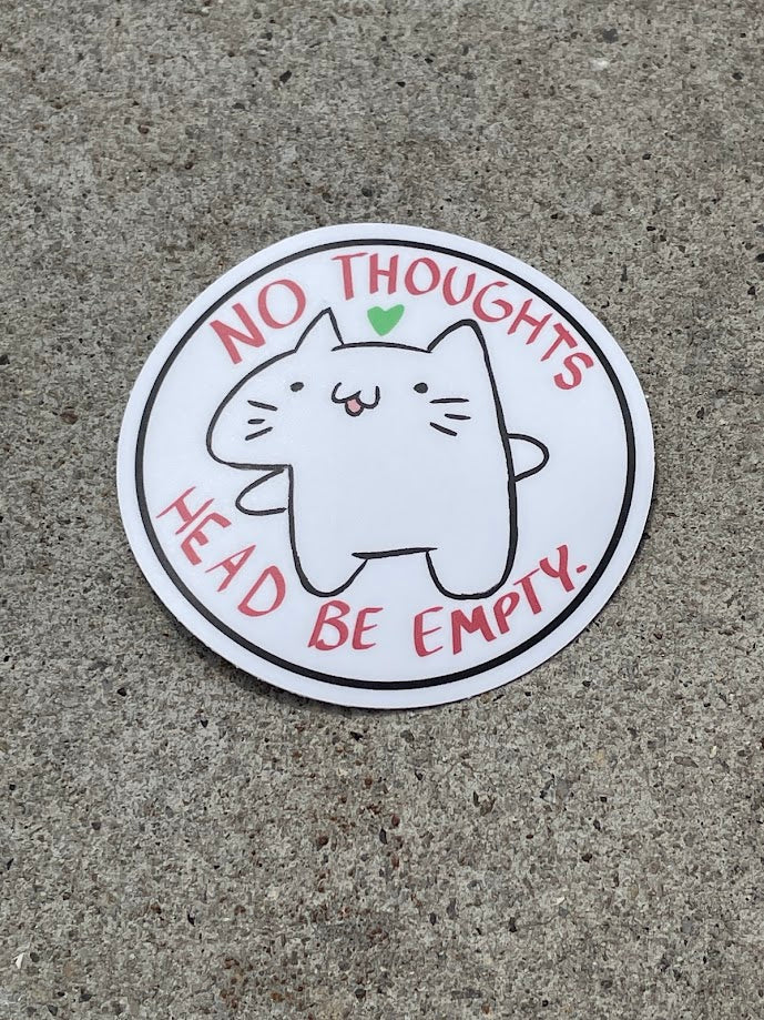 No Thoughts Head Be Empty Cat Sticker